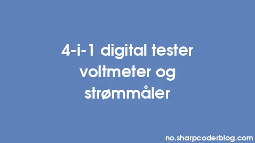 4-i-1 digital tester voltmeter og strømmåler - Thumbnail