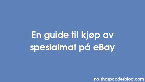 En guide til kjøp av spesialmat på eBay - Thumbnail