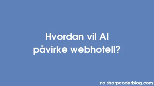 Hvordan vil AI påvirke webhotell? - Thumbnail
