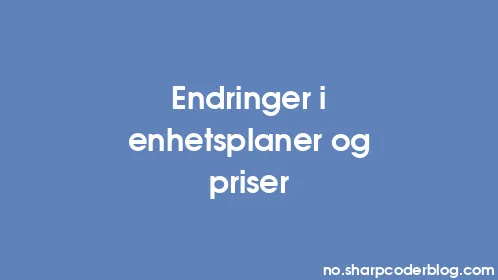 Endringer i enhetsplaner og priser - Thumbnail