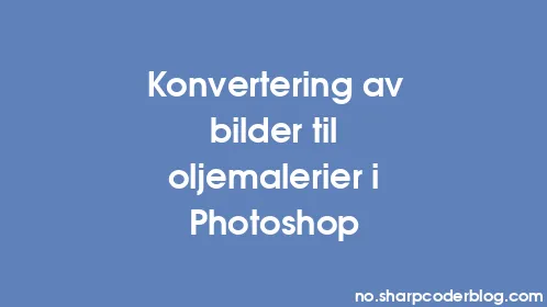 Konvertering av bilder til oljemalerier i Photoshop - Thumbnail