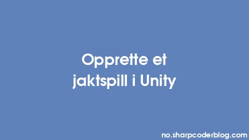 Opprette et jaktspill i Unity - Thumbnail