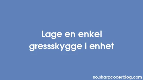 Lage en enkel gressskygge i enhet - Thumbnail