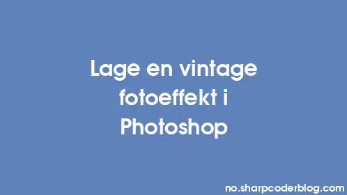 Lage en vintage fotoeffekt i Photoshop - Thumbnail