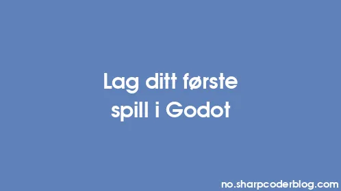 Lag ditt første spill i Godot - Thumbnail