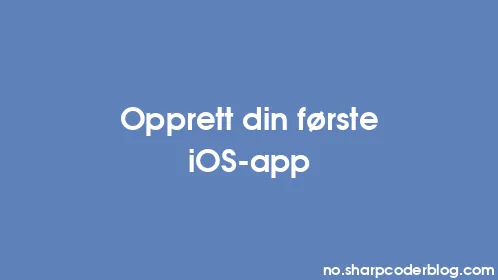 Opprett din første iOS-app - Thumbnail