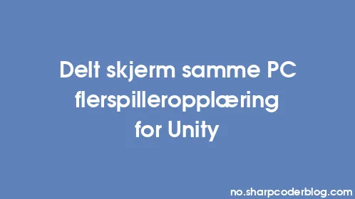 Delt skjerm samme PC flerspilleropplæring for Unity - Thumbnail