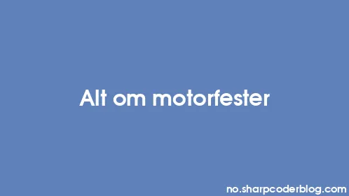 Alt om motorfester - Thumbnail