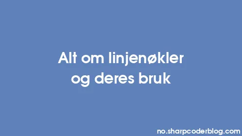 Alt om linjenøkler og deres bruk - Thumbnail