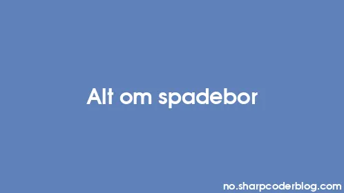 Alt om spadebor - Thumbnail