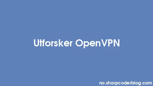 Utforsker OpenVPN - Thumbnail