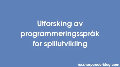 Utforsking av programmeringsspråk for spillutvikling - Thumbnail