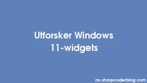 Utforsker Windows 11-widgets - Thumbnail