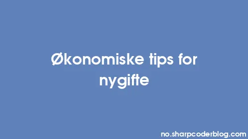 Økonomiske tips for nygifte - Thumbnail