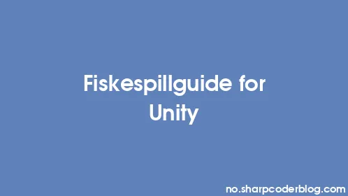 Fiskespillguide for Unity - Thumbnail