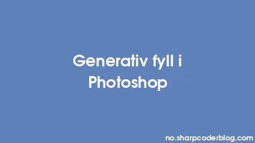 Generativ fyll i Photoshop - Thumbnail