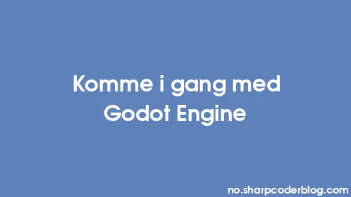 Komme i gang med Godot Engine - Thumbnail