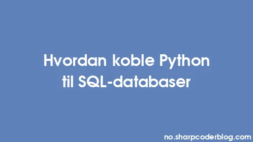 Hvordan koble Python til SQL-databaser - Thumbnail