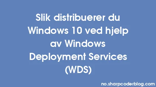 Slik distribuerer du Windows 10 ved hjelp av Windows Deployment Services (WDS) - Thumbnail