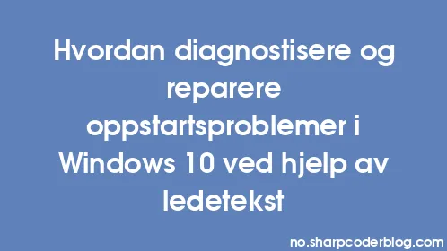 Hvordan diagnostisere og reparere oppstartsproblemer i Windows 10 ved hjelp av ledetekst - Thumbnail