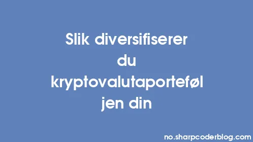 Slik diversifiserer du kryptovalutaporteføljen din - Thumbnail