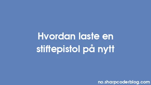 Hvordan laste en stiftepistol på nytt - Thumbnail