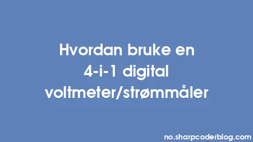 Hvordan bruke en 4-i-1 digital voltmeter/strømmåler - Thumbnail