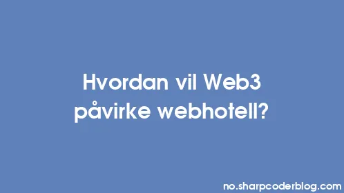 Hvordan vil Web3 påvirke webhotell? - Thumbnail