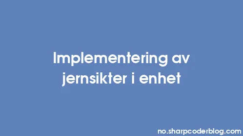 Implementering av jernsikter i enhet - Thumbnail