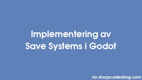 Implementering av Save Systems i Godot - Thumbnail