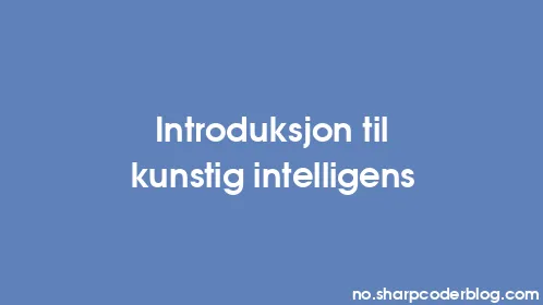 Introduksjon til kunstig intelligens - Thumbnail