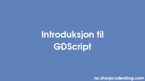 Introduksjon til GDScript - Thumbnail