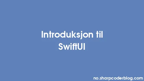 Introduksjon til SwiftUI - Thumbnail