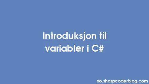 Introduksjon til variabler i C# - Thumbnail
