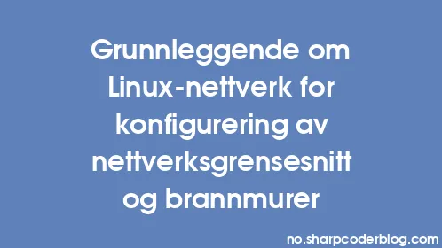 Grunnleggende om Linux-nettverk for konfigurering av nettverksgrensesnitt og brannmurer - Thumbnail