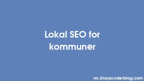 Lokal SEO for kommuner - Thumbnail