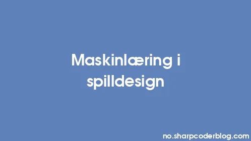 Maskinlæring i spilldesign - Thumbnail