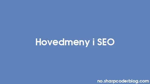 Hovedmeny i SEO - Thumbnail