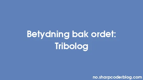 Betydning bak ordet: Tribolog - Thumbnail
