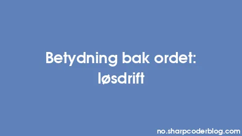 Betydning bak ordet: løsdrift - Thumbnail