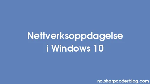 Nettverksoppdagelse i Windows 10 - Thumbnail