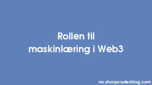 Rollen til maskinlæring i Web3 - Thumbnail