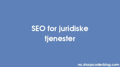 SEO for juridiske tjenester - Thumbnail