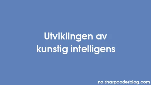 Utviklingen av kunstig intelligens - Thumbnail