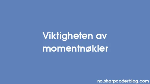 Viktigheten av momentnøkler - Thumbnail