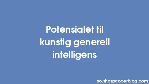 Potensialet til kunstig generell intelligens - Thumbnail