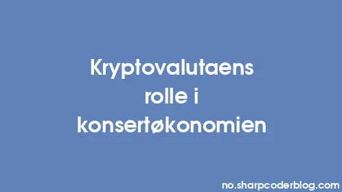 Kryptovalutaens rolle i konsertøkonomien - Thumbnail