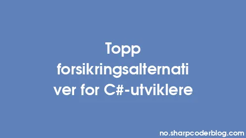 Topp forsikringsalternativer for C#-utviklere - Thumbnail