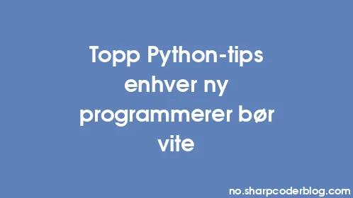 Topp Python-tips enhver ny programmerer bør vite - Thumbnail