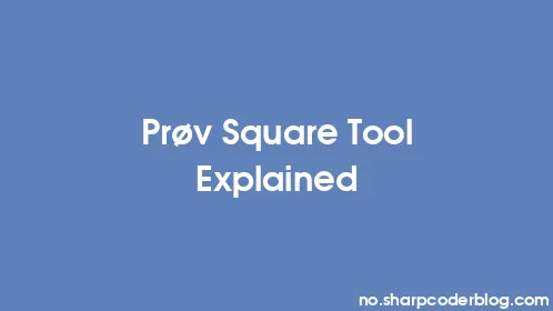 Prøv Square Tool Explained - Thumbnail